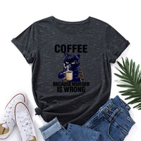 Black Cat Coffee Because Murder Is Wrong Pet Shirt Women Short Sleeve Cotton T-shirts Summer Graphic Tee Tops Female Clothes