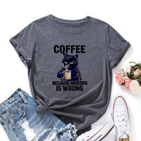 Black Cat Coffee Because Murder Is Wrong Pet Shirt Women Short Sleeve Cotton T-shirts Summer Graphic Tee Tops Female Clothes