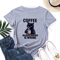 Black Cat Coffee Because Murder Is Wrong Pet Shirt Women Short Sleeve Cotton T-shirts Summer Graphic Tee Tops Female Clothes