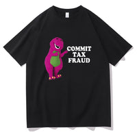 Clothes Commit Tax Fraud Short Sleeve Men Graphic Tshirt- Rugged Outdoor Collection Men Women Print Novelty T Shirt Cotton Tops