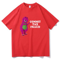 Clothes Commit Tax Fraud Short Sleeve Men Graphic Tshirt- Rugged Outdoor Collection Men Women Print Novelty T Shirt Cotton Tops