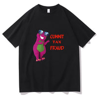 Clothes Commit Tax Fraud Short Sleeve Men Graphic Tshirt- Rugged Outdoor Collection Men Women Print Novelty T Shirt Cotton Tops